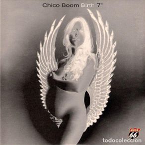 Dischi in vinile: CHICO BOOM - BIRTH - SINGLE VINILO RUTA 66